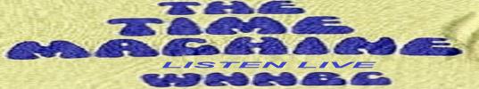 Listen live to the Time Machine click here